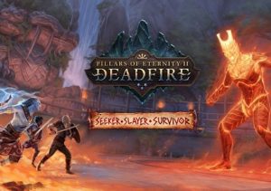 Pillars of Eternity II: Deadfire - Seeker, Slayer, Survivor