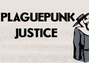 Plaguepunk Justice