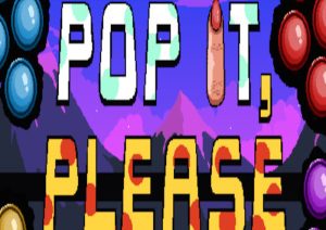Pop it, Please!