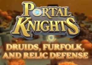 Portal Knights Druids, Furfolk, & Relic Defense