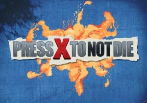 Press X to Not Die