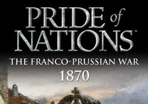 Pride of Nations The Franco-Prussian War 1870