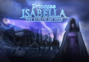 Princess Isabella Rise of an Heir