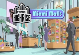 Project Highrise Miami Malls