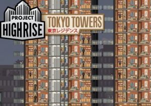 Project Highrise Tokyo Towers