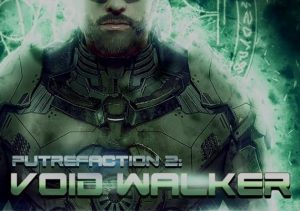 Putrefaction 2 Void Walker