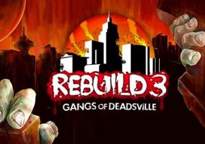 Rebuild 3 Gangs of Deadsville