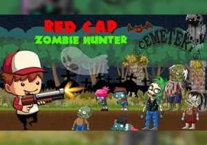 Red Cap Zombie Hunter