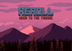 Reroll Back to the throne