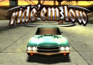 Ride 'em Low