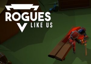 Rogues Like Us
