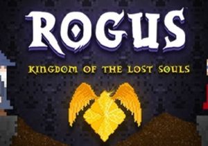 ROGUS Kingdom of The Lost Souls