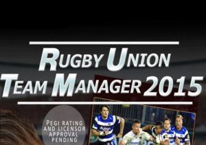 Rugby Union Team Manager 2015