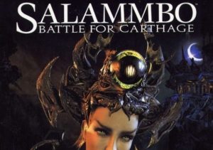 Salammbo Battle for Carthage