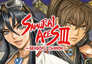 Samurai Aces 3 Sengoku Cannon