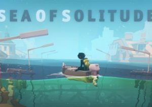 Sea of Solitude