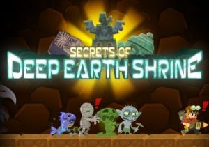 Secrets of Deep Earth Shrine