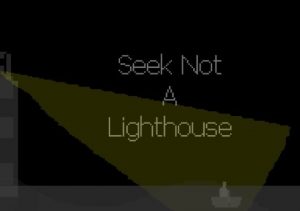 Seek Not a Lighthouse