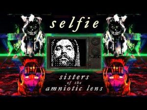 Selfie Sisters of the Amniotic Lens