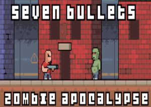 Seven Bullets Zombie Apocalypse