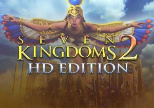 Seven Kingdoms 2 HD
