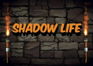 Shadow Life