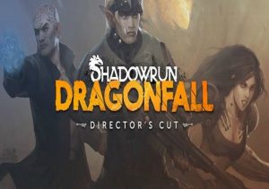 Shadowrun Dragonfall Director's Cut