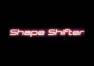 Shape Shifter