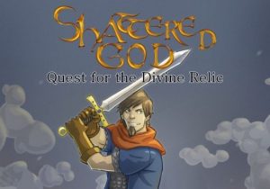 Shattered God Quest for the Divine Relic