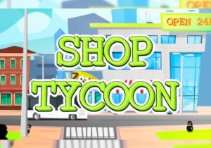 Shop Tycoon Prepare your wallet