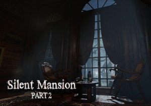 Silent Mansion Part 2 VR