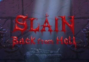 Slain Back from Hell