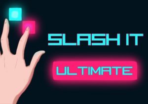 Slash It Ultimate
