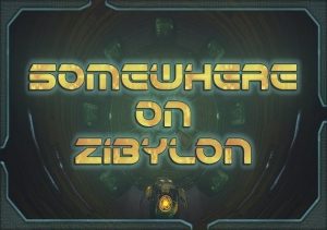Somewhere on Zibylon