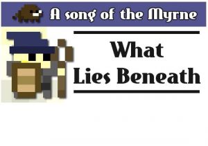 Song of the Myrne What Lies Beneath