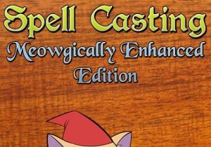 Spell Casting Meowgically Enhanced Edition
