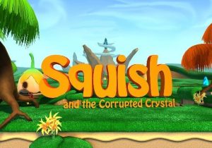 Squish & the Corrupted Crystal