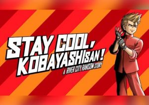 STAY COOL KOBAYASHI-SAN A RIVER CITY RANSOM STORY Xbox One