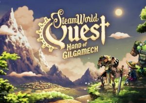 SteamWorld Quest Hand of Gilgamech