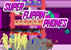 Super Flippin' Phones