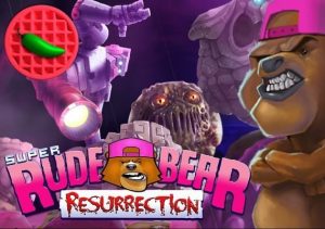 Super Rude Bear Resurrection