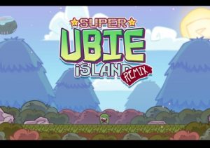 Super Ubie Island REMIX