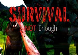 Survival Is Not Enough