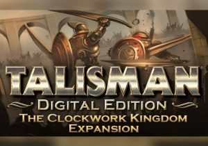 Talisman The Clockwork Kingdom Expansion