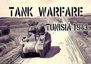 Tank Warfare Tunisia 1943