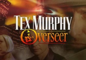 Tex Murphy Overseer