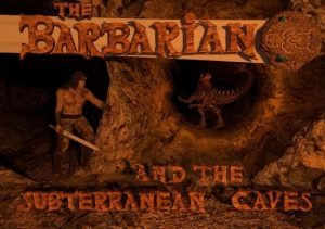 The Barbarian & the Subterranean Caves