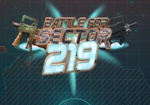 The Battle for Sector 219