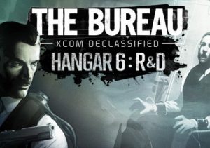The Bureau XCOM Declassified Hangar 6 R&D