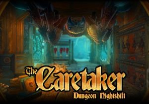 The Caretaker Dungeon Nightshift